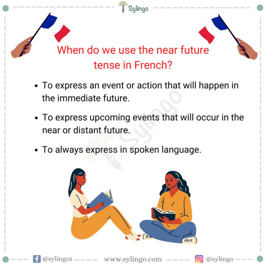 When do we use the near future tense in French?