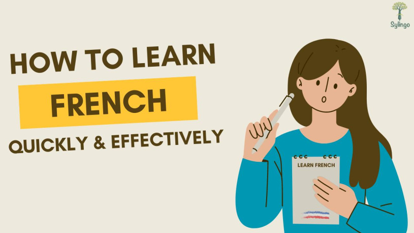 7 tips to help you learn French quickly and effectively