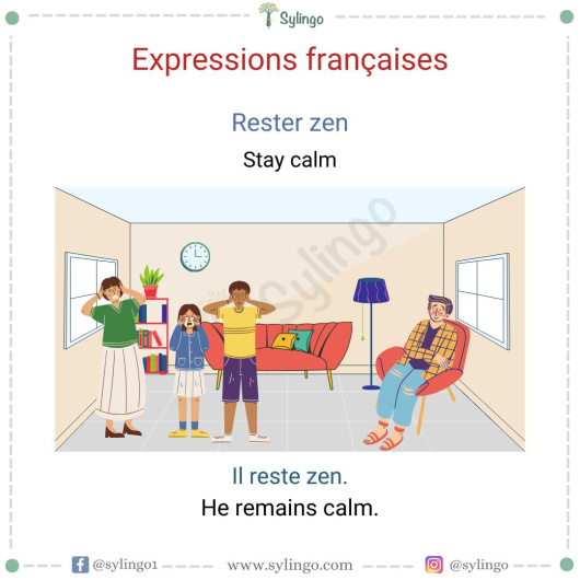 Expressions Françaises: 'Rester zen'